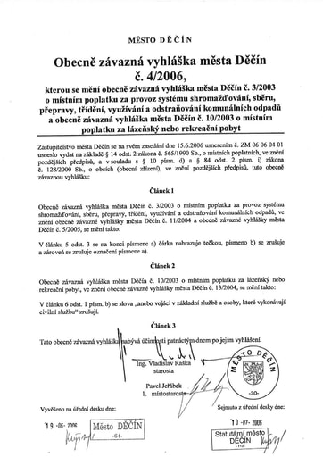 04/2006 - Obecně závazná vyhláška města Děčín č. 4/2006, kterou se mění obecně závazná vyhláška města Děčín č. 3/2003 o místním poplatku za provoz systému shromažďování, sběru, přepravy, třídění, využívání a odstraňování komunálních odpadů a obecně závazn