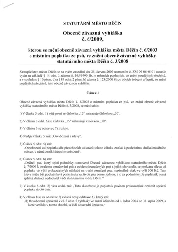06/2009 - Obecně závazná vyhláška statutárního města Děčín č. 6/2009, kterou se mění obecně závazná vyhláška města Děčín č. 6/2003 o místním poplatku ze psů, ve znění obecně závazné vyhlášky statutárního města Děčín č. 3/2008