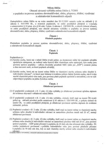 07/2001 - Obecně závazná vyhláška města Děčín č. 7/2001 o poplatku za provoz systému shromažďování, sběru, přepravy, třídění, využívání a odstraňování komunálních odpadů