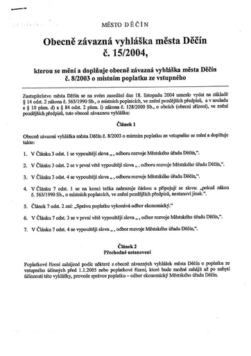 15/2004 - Obecně závazná vyhláška města Děčín č. 15/2004, kterou se mění a doplňuje obecně závazná vyhláška města Děčín č. 8/2003 o místním poplatku ze vstupného