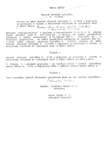 05/2000 - Obecně závazná vyhláška města Děčín č. 5/2000, kterou se mění obecně závazná vyhláška č. 6/1998 o poplatku za povolení k vjezdu s motorovým vozidlem do vybraných míst a částí města