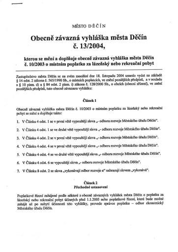 13/2004 - Obecně závazná vyhláška města Děčín č. 13/2004, kterou se mění a doplňuje obecně závazná vyhláška města Děčín č. 10/2003 o místním poplatku za lázeňský nebo rekreační pobyt