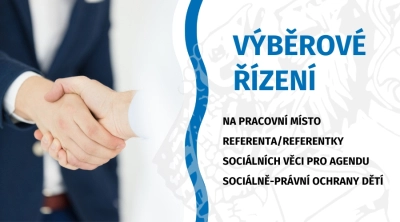 Výběrové řízení: REFERENT/REFERENTKA SOCIÁLNÍCH VĚCÍ PRO ZAJIŠŤOVÁNÍ AGENDY SOCIÁLNĚ-PRÁVNÍ OCHRANY DĚTÍ